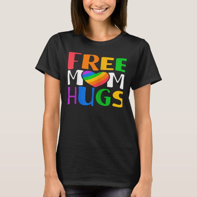 Womens Free Mom Hugs LGBT Rainbow Heart Gay Lesbia T-Shirt (Vorderseite)