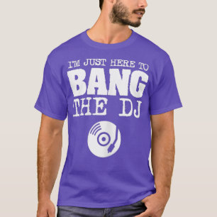 Womens Funny Bang Die DJ Disk Jockey Ehefrau Music T-Shirt