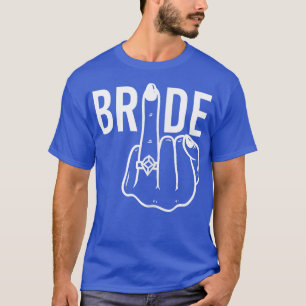 Womens Funny Bride Ring Finger Dreh Off Bacheloret T-Shirt