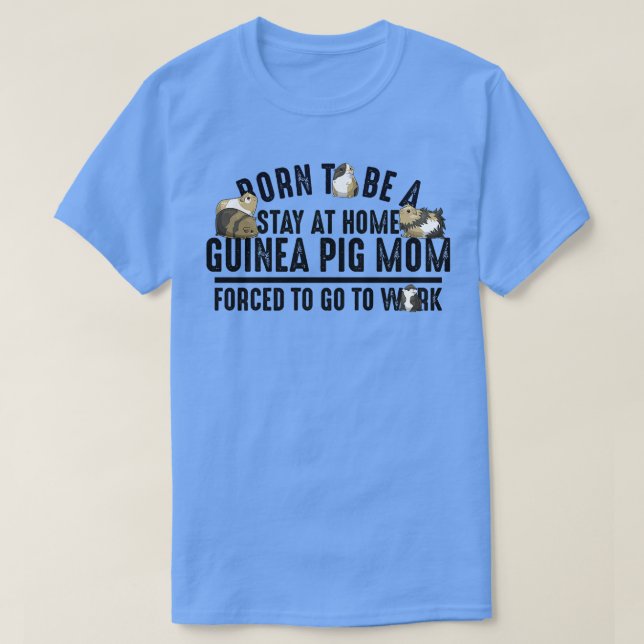 Womens Funny Geboren, ein Bleibe auf Zuhause Guine T-Shirt (Design vorne)