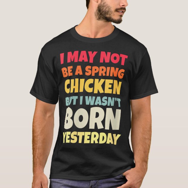 Womens Funny Getting Older Retro Spring Chicken Bi T-Shirt (Vorderseite)