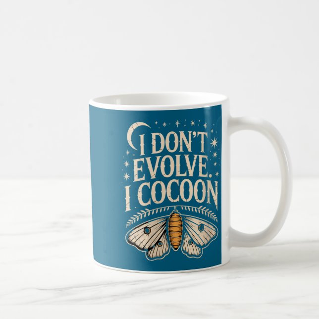 Womens Funny Gothic Quote I Don’t Evolve I Cocoon  Kaffeetasse (Rechts)
