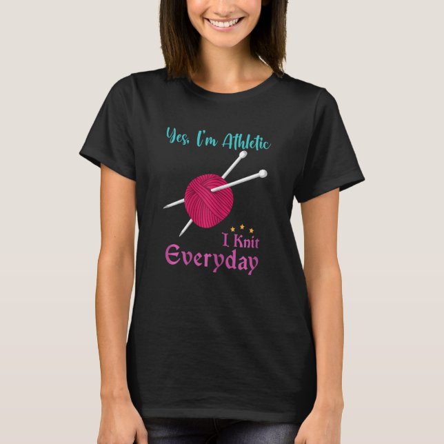 Womens Funny Knit   Yes I'm Athletic I Knit Everyd T-Shirt (Vorderseite)