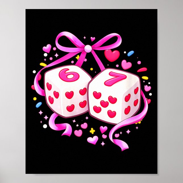 Women's Funny Preppy 67 Valentine Six Seven Dice 6 Poster (Vorne)