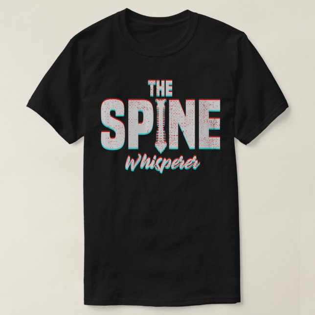 Womens Funny the Spine Whisperer Wirbelsäule Anpas T-Shirt (Design vorne)