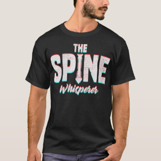 Womens Funny the Spine Whisperer Wirbelsäule Anpas T-Shirt