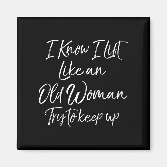 Womens Funny Workout Quote For Women Motivational  Magnet (Vorne)
