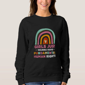 Womens Girls Just Wanna Have Fundamental Rights 1 Sweatshirt