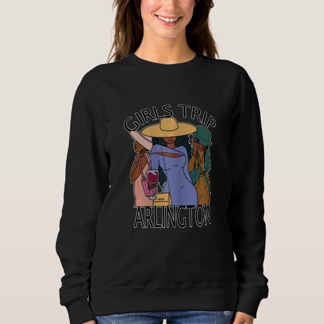 Womens Girls Trip Arlington   Bestie & Best Friend Sweatshirt (Vorderseite)