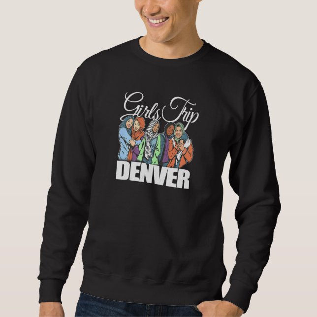 Womens Girls Trip Denver  Melanin Bestie & Best Fr Sweatshirt (Vorderseite)