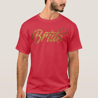 Womens Golden Bride T  Tee For Bachelorette Party 