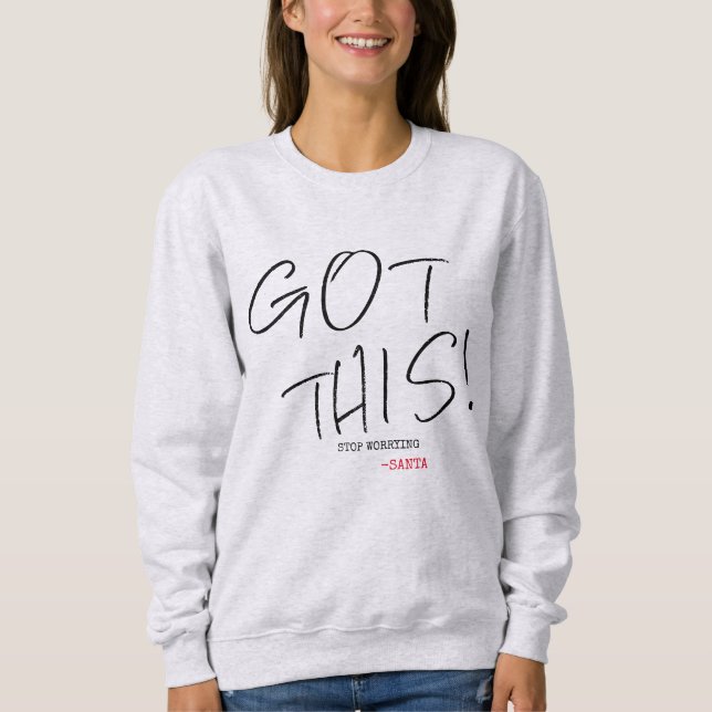 Womens "GOT DIES, hör auf, Angst zu haben" Funny S Sweatshirt (Vorderseite)