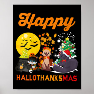 Womens Happy Hallothanksmas Cat Halloween Christma Poster