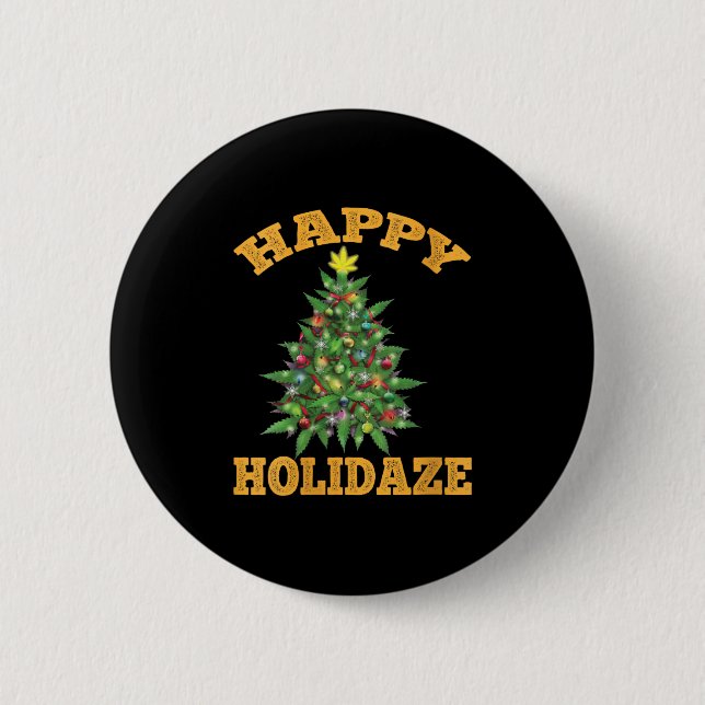 Womens Happy Holidaze Funny Weed Christmas Stoner  Button (Vorderseite)