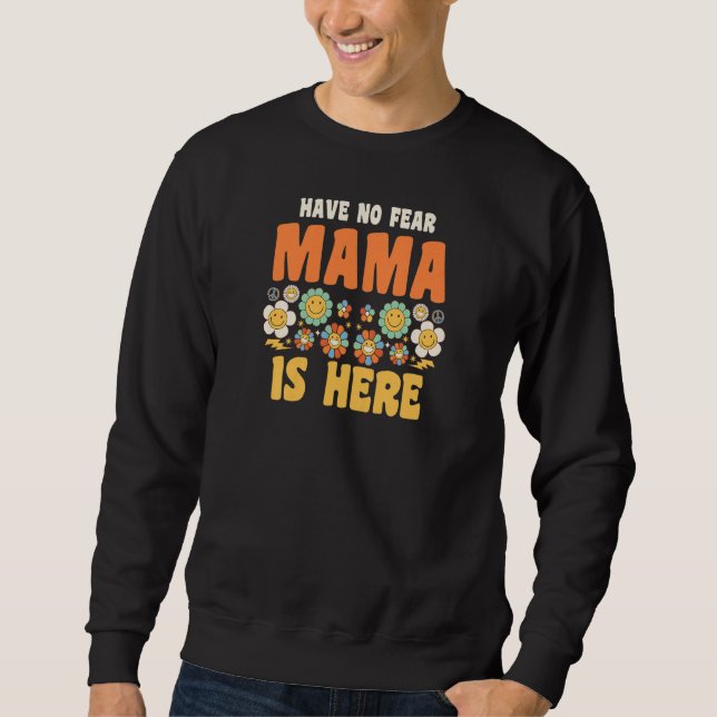 Womens have no fear mama is here Grandma   Sweatshirt (Vorderseite)