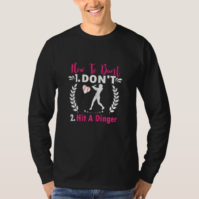 Womens How To Bunt Don't Hit a Dinger  Baseball Fa T-Shirt (Vorderseite)