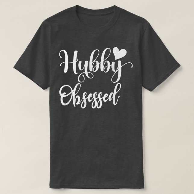 Womens Hubby Obsessed Tshirt (Design vorne)