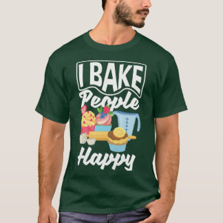 Womens I Bake People Happy Cupcake Baking Lover  T-Shirt