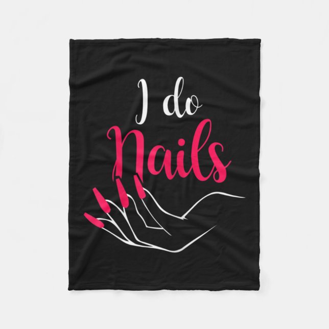 Womens I Do Nails Nail Tech Fleecedecke (Vorderseite)