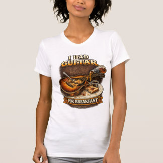 Women's I had Guitar for Breakfast T-Shirt wird üb
