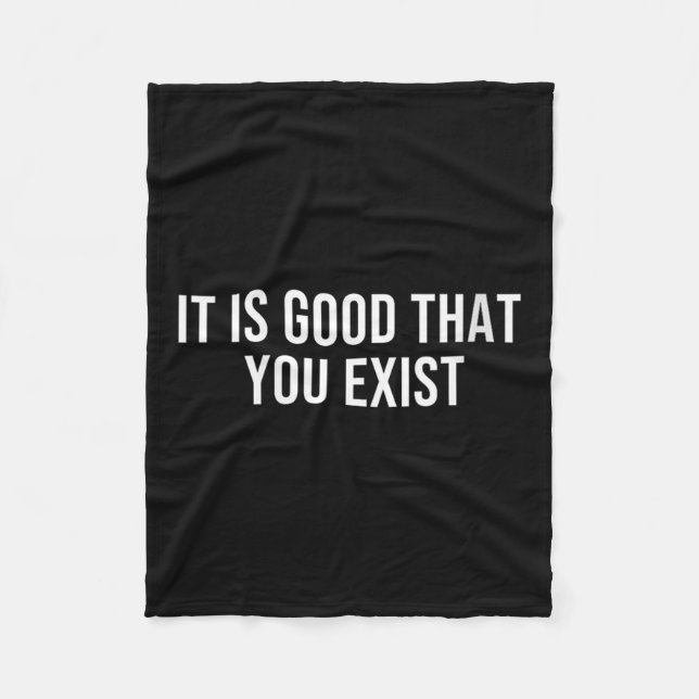 Womens It Is Good That You Exist V-neck  Fleecedecke (Vorderseite)