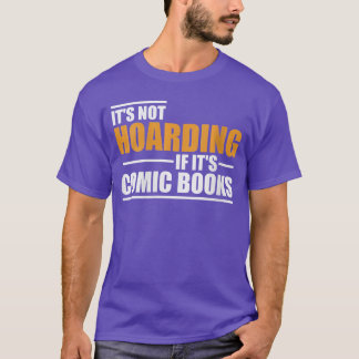 Womens Its Not Hoarding If Its Comic Books Comic N T-Shirt