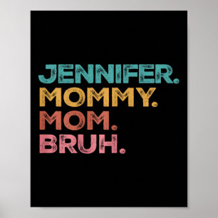Womens Jennifer Mama Mommy Mama Bruh Mothers Day V Poster