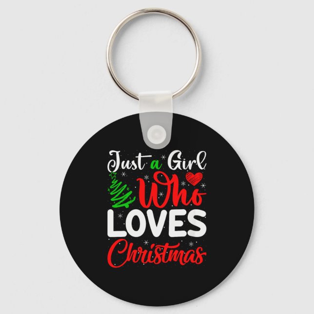 Womens Just A Girl Who Loves Christmas Funny Xmas  Schlüsselanhänger (Vorderseite)