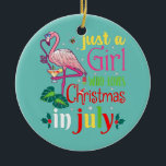 Womens Just A Girl Who Loves Christmas In July  Keramik Ornament<br><div class="desc">Womens Just A Girl Who Loves Christmas In July Gift. Perfect gift for your dad,  mom,  papa,  men,  women,  friend and family members on Thanksgiving Day,  Christmas Day,  Mothers Day,  Fathers Day,  4th of July,  1776 Independent day,  Veterans Day,  Halloween Day,  Patrick's Day</div>