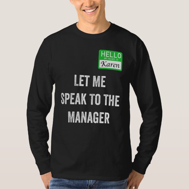 Womens  Karen Costume  Let Me Speak To The Manager T-Shirt (Vorderseite)