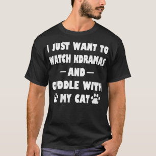 Womens Kdrama schaut sich einfach Kdramas an und w T-Shirt