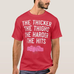 Womens KickboingThicker The Thighs Funny Fighter 1 T-Shirt