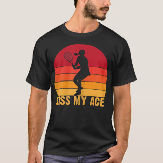Womens Kiss my Ace lustiges Tennisplayer Tennisspi T-Shirt