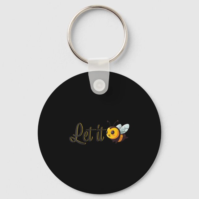 Womens Let It Bee Motivational Slogan Sitive Quote Schlüsselanhänger (Vorderseite)