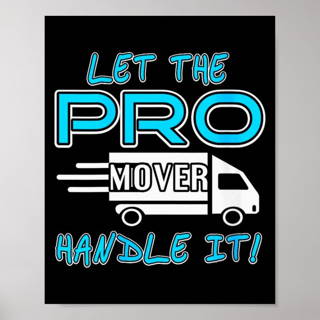 Womens Let The Pro Mover Handle It Funny Moving Da Poster (Vorne)