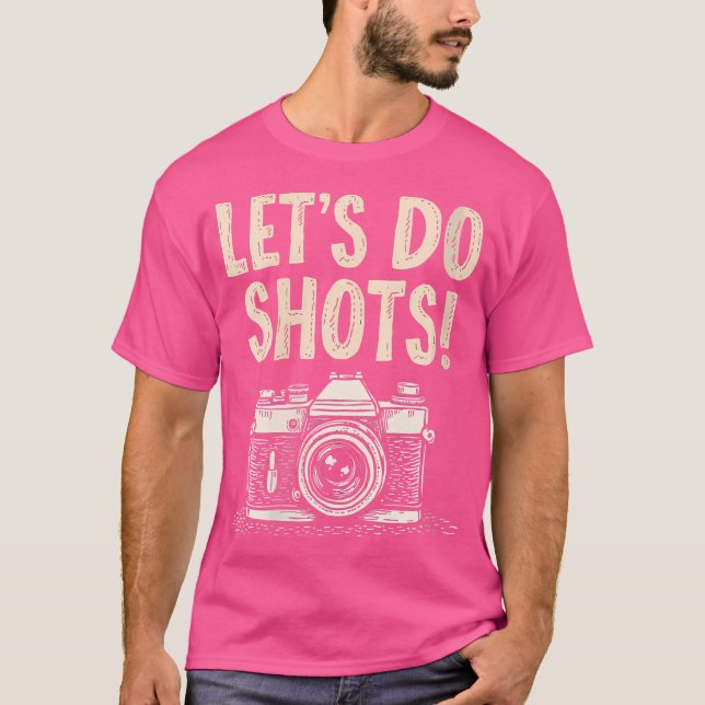 Womens Let'S Do Shots Photography Pun T-Shirt (Vorderseite)