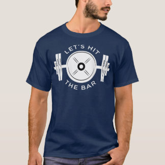 Womens Let's hit the bar, Fitness and gym tee, fun T-Shirt