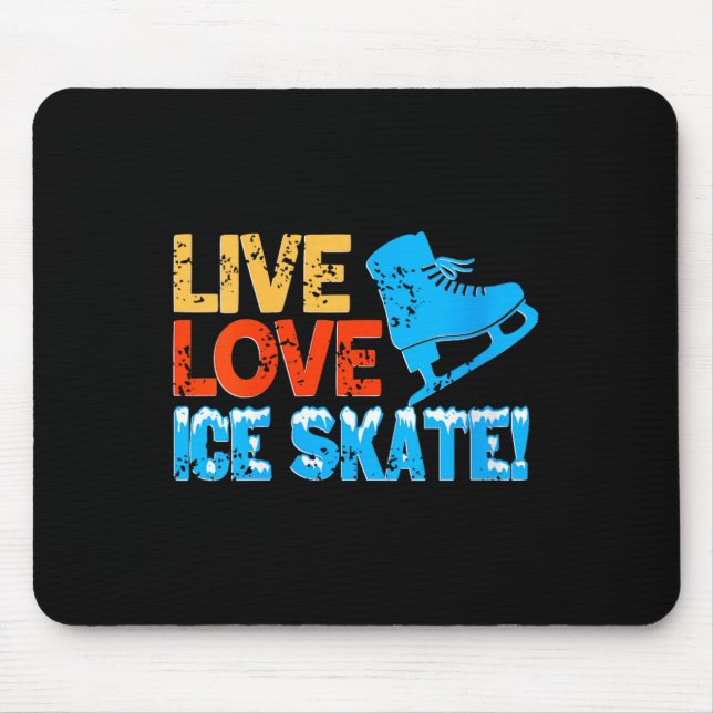 Womens Live Glide Ice Skate Motivation für Skaten Mousepad (Vorne)