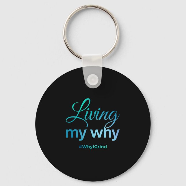 Womens Living My Why - Why I Grind - Insrational M Schlüsselanhänger (Vorderseite)