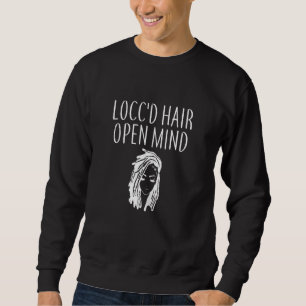Womens Locc'd Hair Open Mind Black Womens Spiritua Sweatshirt