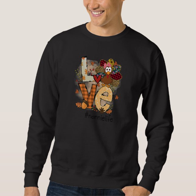 Womens Love Turkey Nannie Life Thanksgiving Fall W Sweatshirt (Vorderseite)