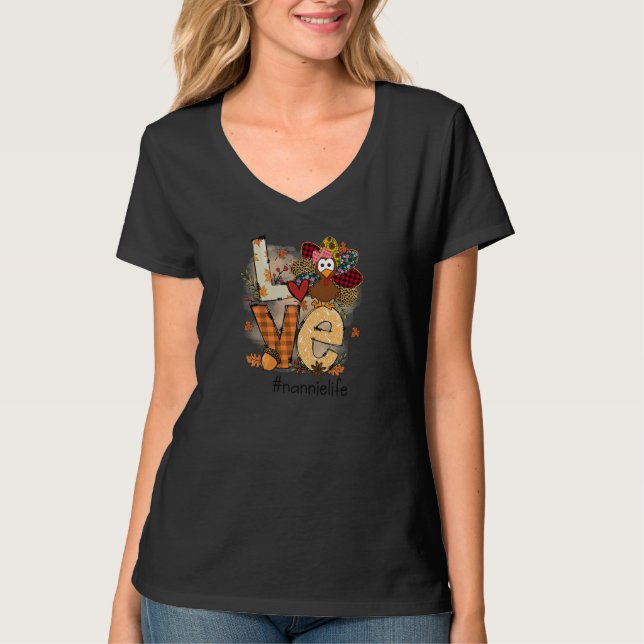 Womens Love Turkey Nannie Life Thanksgiving Fall W T-Shirt (Vorderseite)