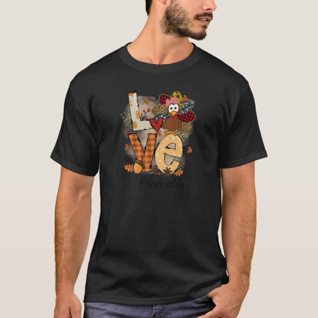 Womens Love Turkey Nannie Life Thanksgiving Fall W T-Shirt (Vorderseite)