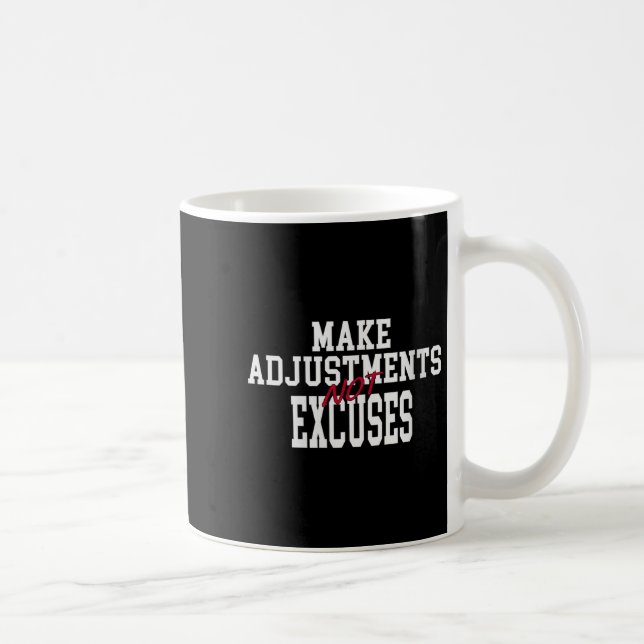 Womens Make Adjustments Not Excuses Motivational Q Kaffeetasse (Rechts)