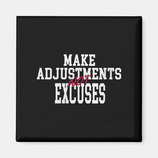Womens Make Adjustments Not Excuses Motivational Q Magnet (Vorne)