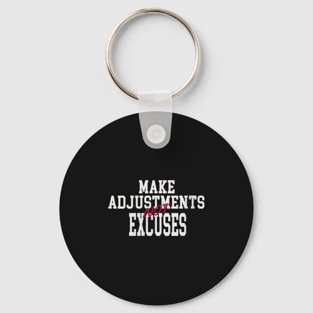 Womens Make Adjustments Not Excuses Motivational Q Schlüsselanhänger (Vorderseite)