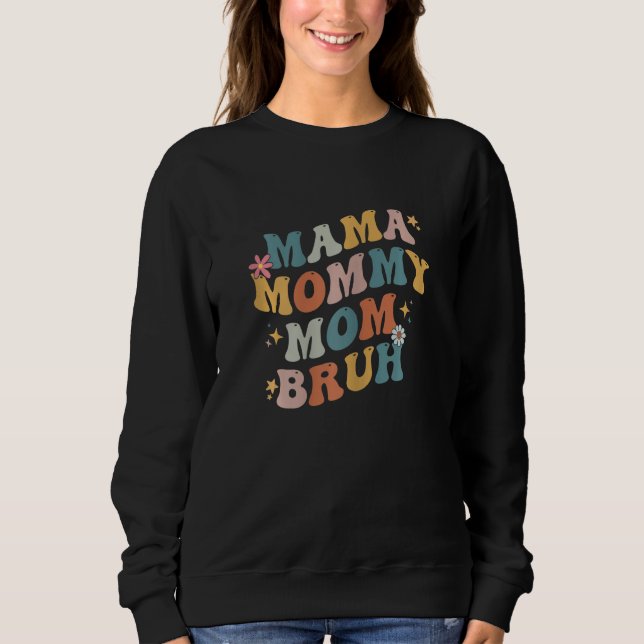 Womens Mama Mommy Mom Bruh Funny Retro Groovy Moth Sweatshirt (Vorderseite)