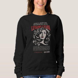 WOMEN'S MANIPULATE LESSONS LEARN SWEATSHIRT