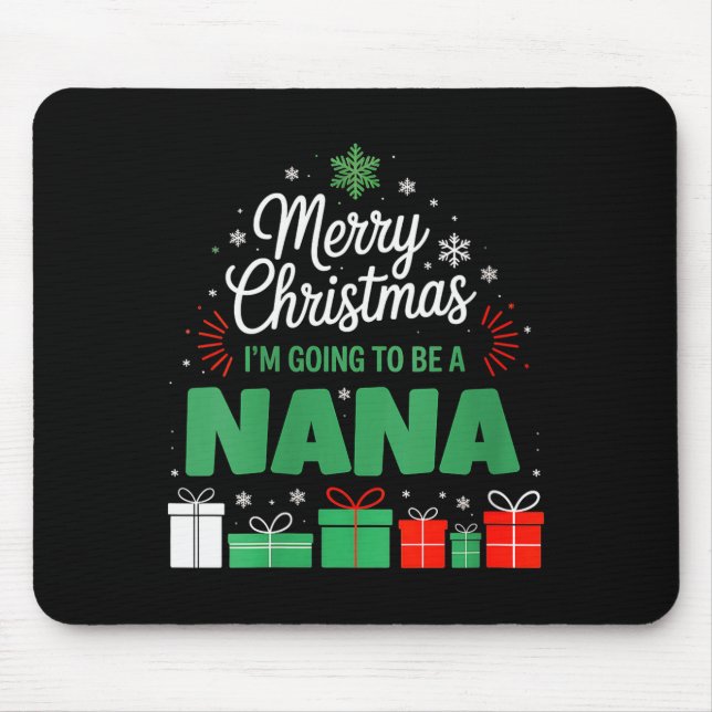 Womens Merry Christmas I'm Going To Be A Nana Preg Mousepad (Vorne)