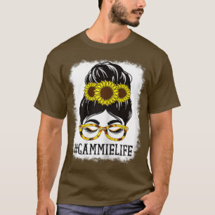 Womens Messy Bun Gammie Life Grandma Sunflowers Cu T-Shirt